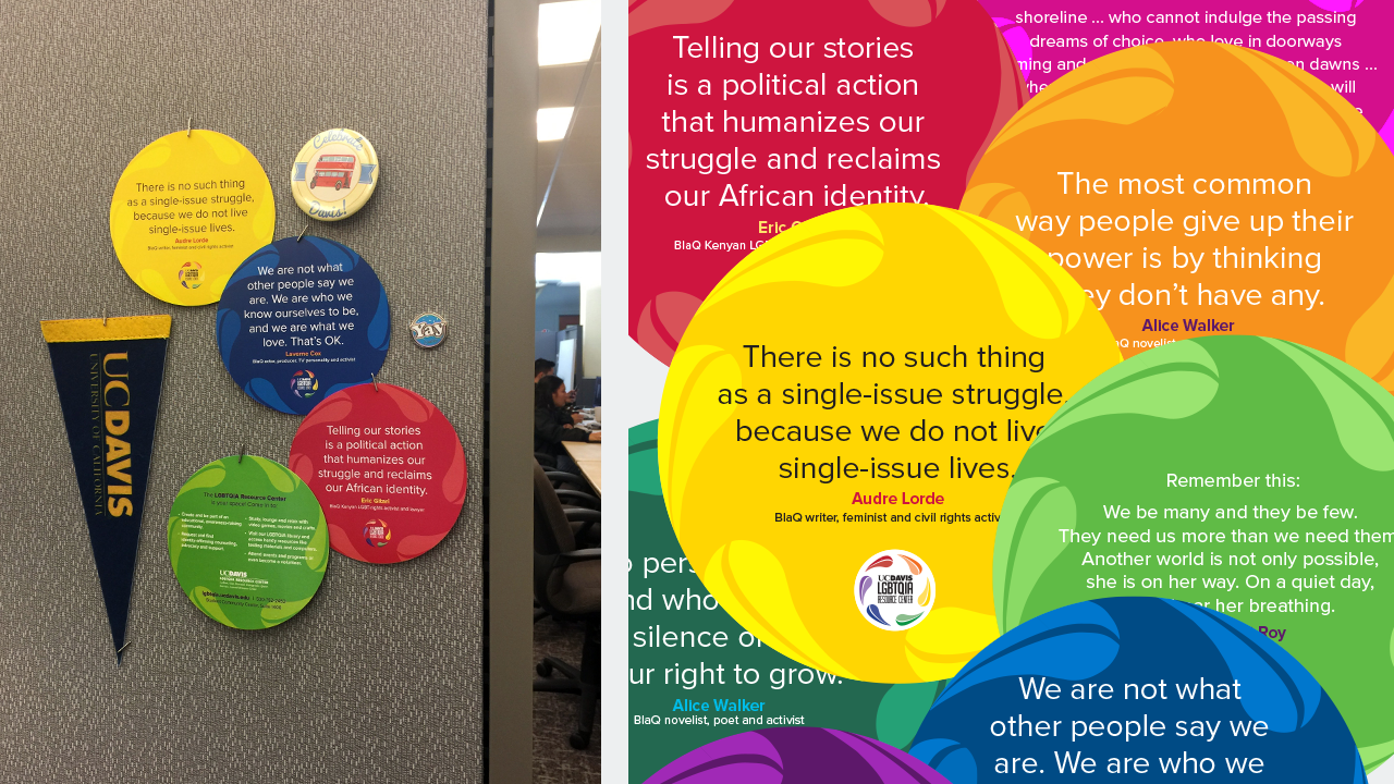 Round cards created for the LGBTQIA Resource Center featured inspiring quotes from activists.